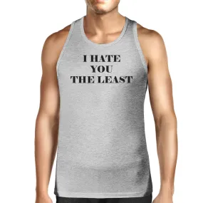 I Have You The Least Mens Graphic Tanks Funny Sleeveless T Shirts